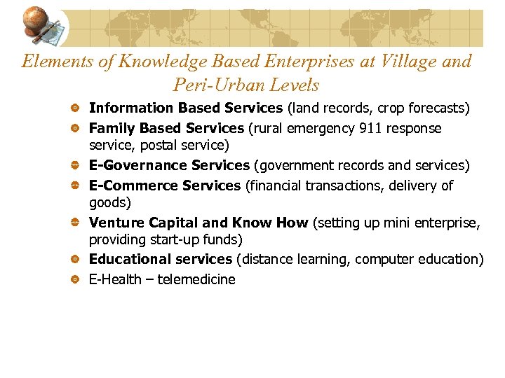 Elements of Knowledge Based Enterprises at Village and Peri-Urban Levels Information Based Services (land