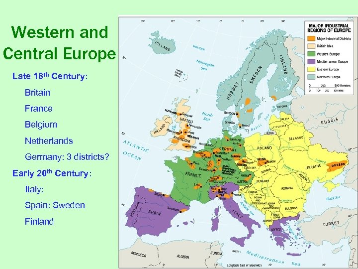 Western and Central Europe Late 18 th Century: Britain France Belgium Netherlands Germany: 3