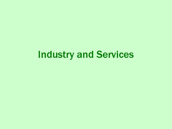 Industry and Services 