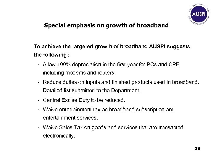 Special emphasis on growth of broadband To achieve the targeted growth of broadband AUSPI