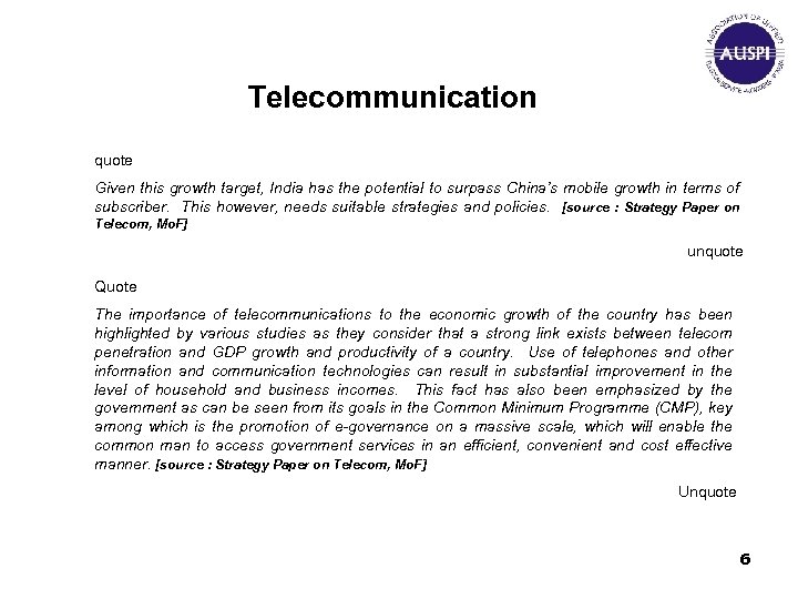 Telecommunication quote Given this growth target, India has the potential to surpass China’s mobile