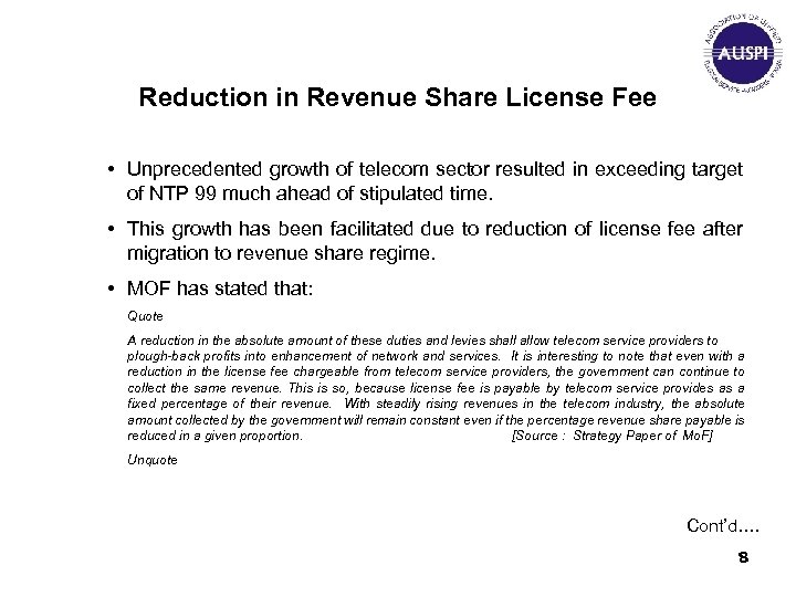 Reduction in Revenue Share License Fee • Unprecedented growth of telecom sector resulted in
