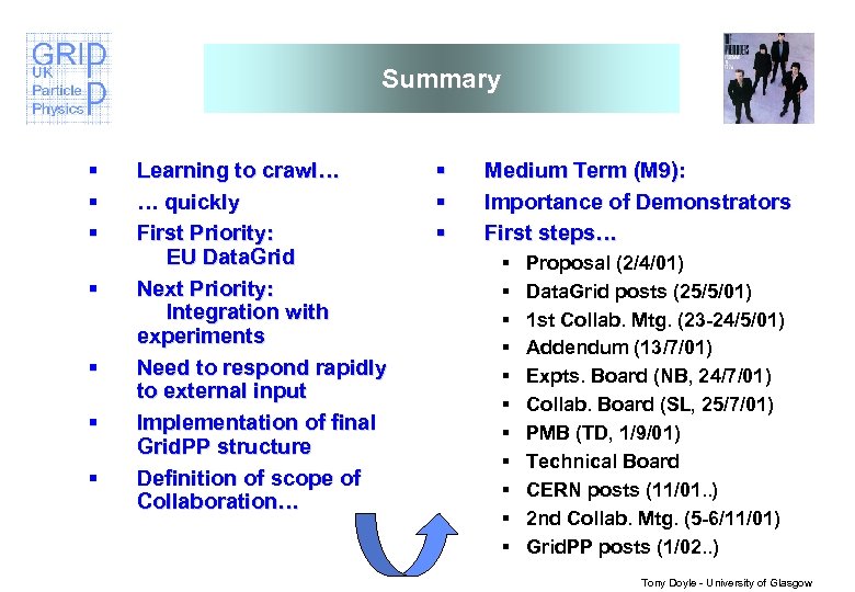 Summary § § § § Learning to crawl… … quickly First Priority: EU Data.