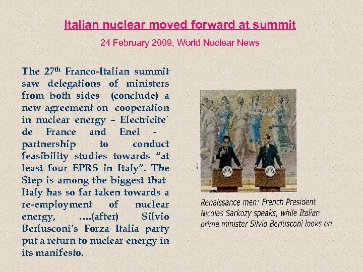 Italian nuclear moved forward at summit 24 February 2009, World Nuclear News The 27