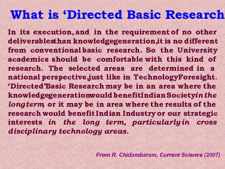 What is ‘Directed Basic Research’ Research In its execution, and in the requirement of