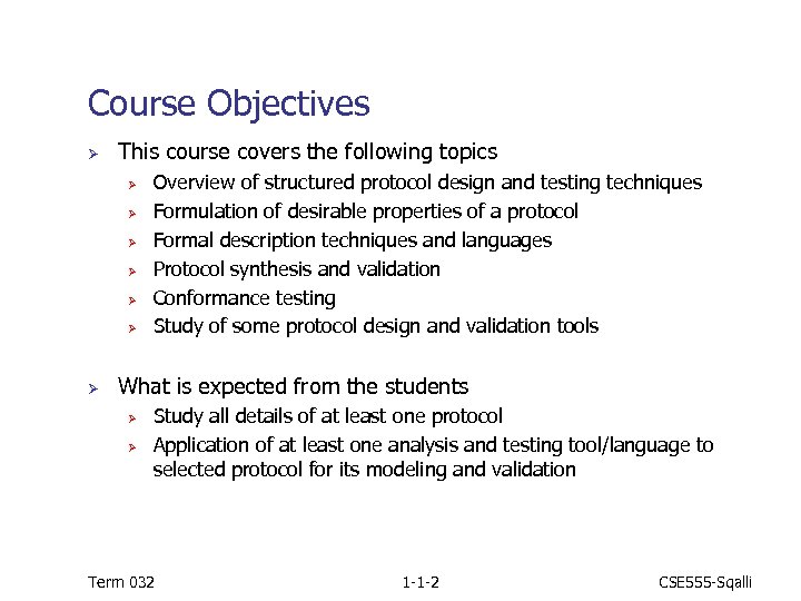 Course Objectives Ø This course covers the following topics Ø Ø Ø Ø Overview