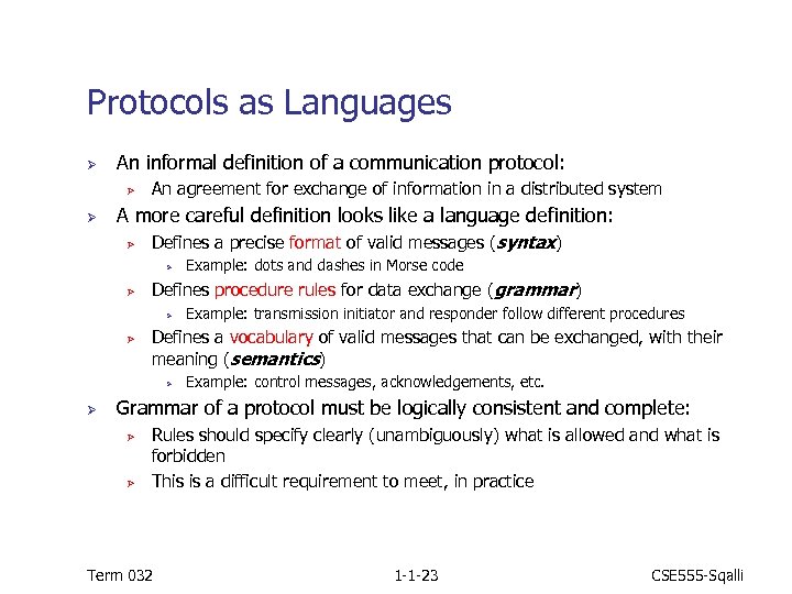 Protocols as Languages Ø An informal definition of a communication protocol: Ø Ø An