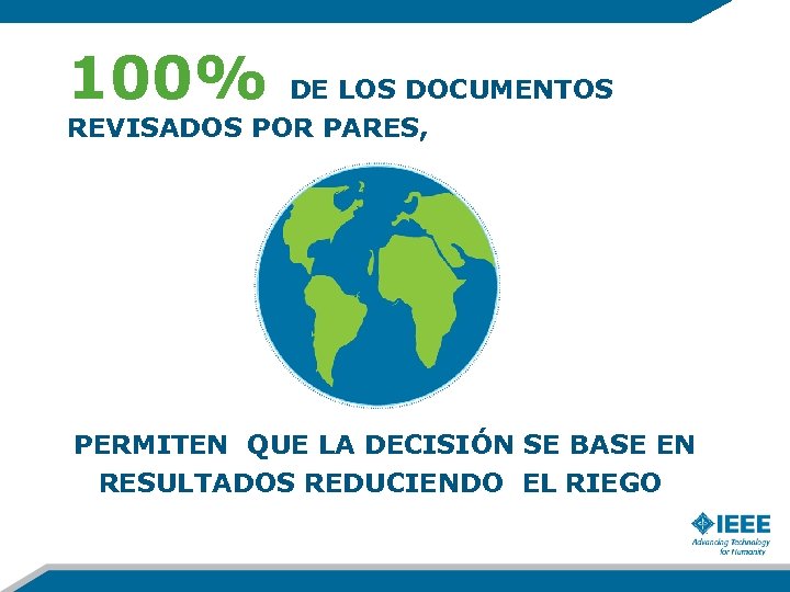 100% DE LOS DOCUMENTOS REVISADOS POR PARES, PERMITEN QUE LA DECISIÓN SE BASE EN