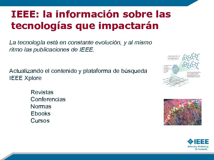 IEEE: la información sobre las tecnologías que impactarán La tecnología está en constante evolución,