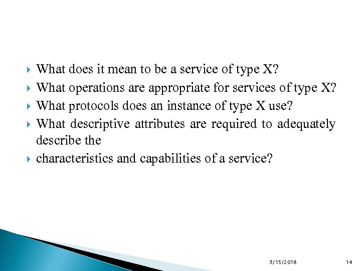  What does it mean to be a service of type X? What operations