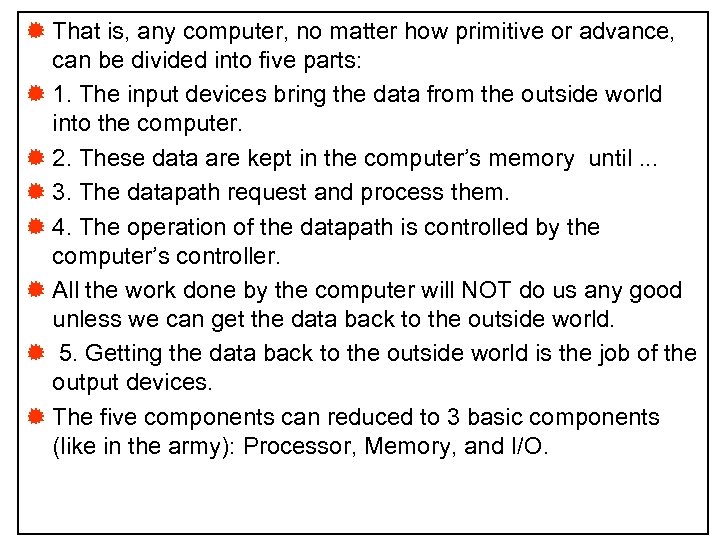 ® That is, any computer, no matter how primitive or advance, can be divided