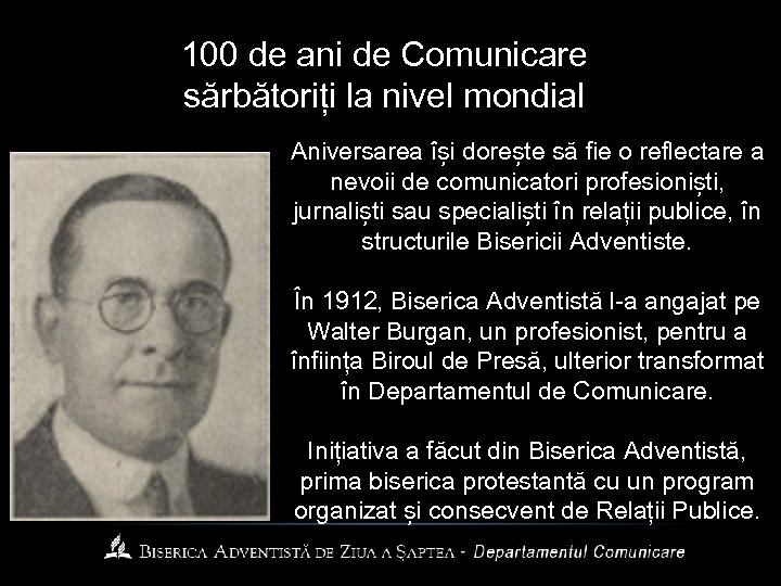 100 de ani de Comunicare sărbătoriți la nivel mondial Aniversarea își dorește să fie