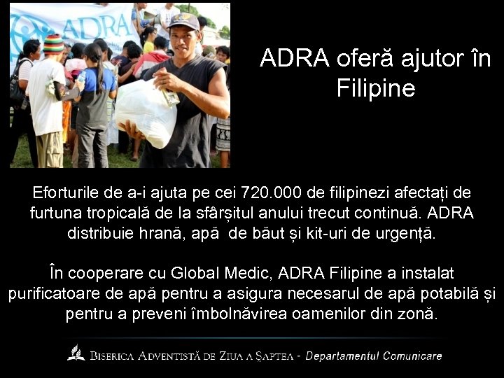 ADRA oferă ajutor în Filipine Eforturile de a-i ajuta pe cei 720. 000 de
