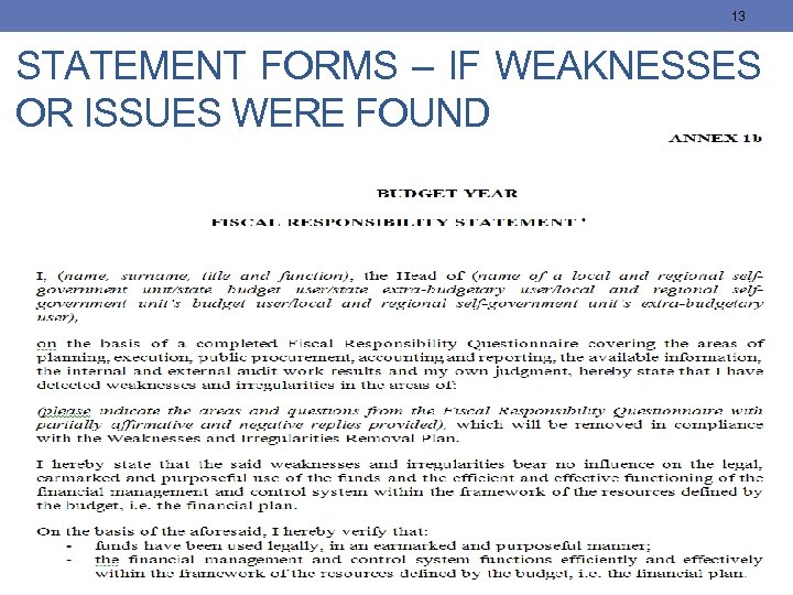 13 STATEMENT FORMS – IF WEAKNESSES OR ISSUES WERE FOUND 