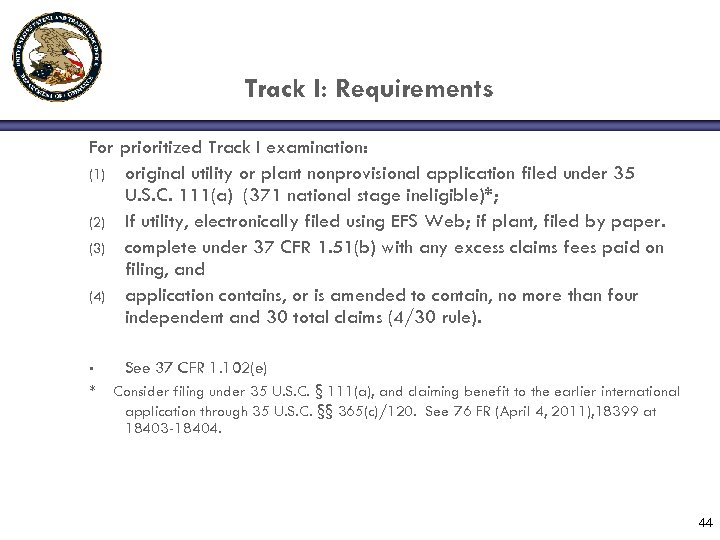 Track I: Requirements For prioritized Track I examination: (1) original utility or plant nonprovisional