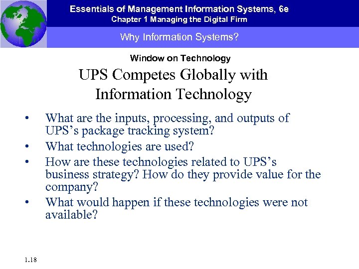 Essentials of Management Information Systems, 6 e Chapter 1 Managing the Digital Firm Why