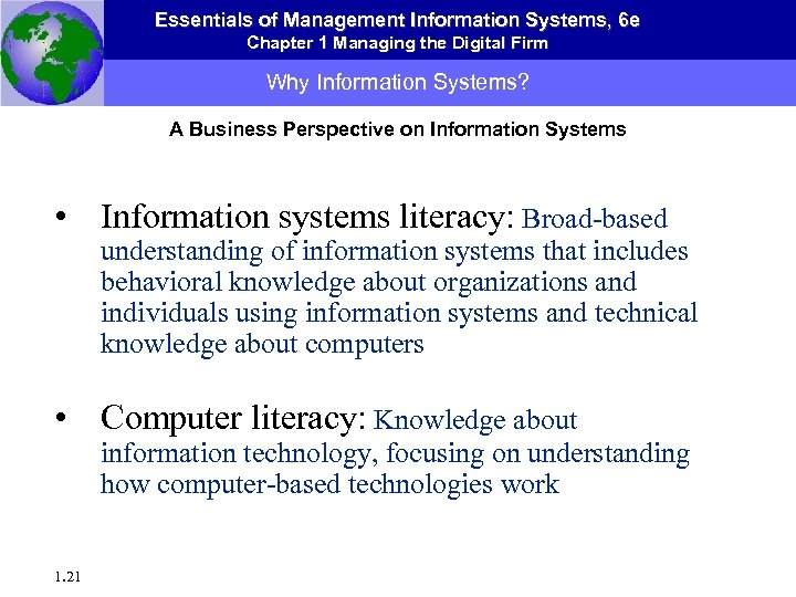 Essentials of Management Information Systems, 6 e Chapter 1 Managing the Digital Firm Why