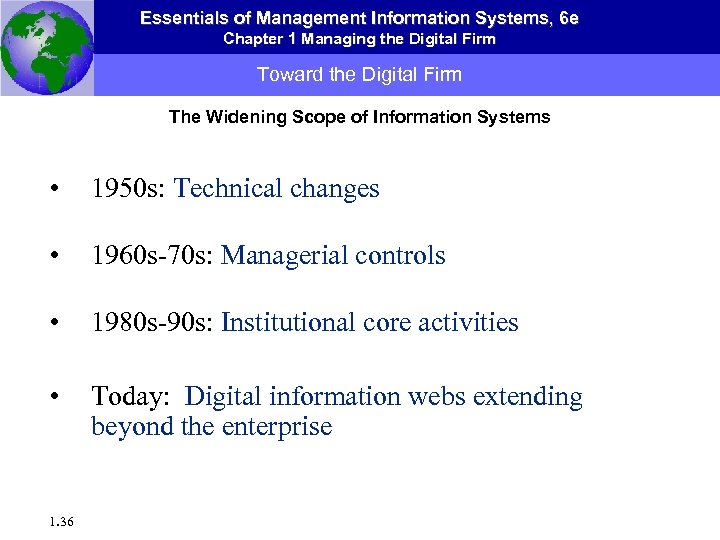 Essentials of Management Information Systems, 6 e Chapter 1 Managing the Digital Firm Toward