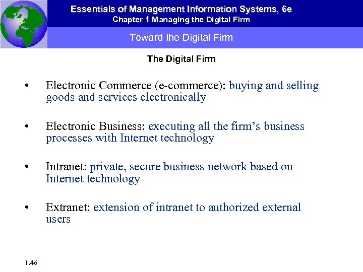 Essentials of Management Information Systems, 6 e Chapter 1 Managing the Digital Firm Toward