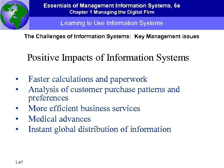 Essentials of Management Information Systems, 6 e Chapter 1 Managing the Digital Firm Learning