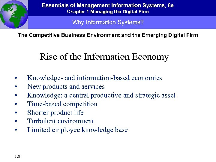 Essentials of Management Information Systems, 6 e Chapter 1 Managing the Digital Firm Why