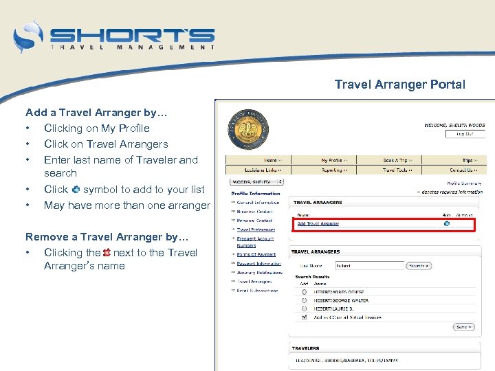 Travel Arranger Portal Add a Travel Arranger by… • Clicking on My Profile •