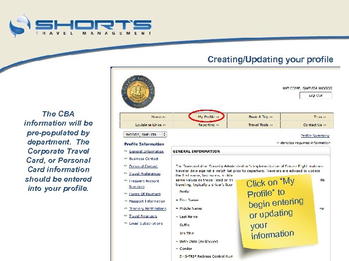 Creating/Updating your profile The CBA information will be pre-populated by department. The Corporate Travel
