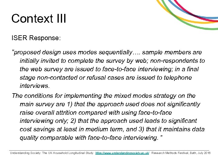 Context III ISER Response: “proposed design uses modes sequentially…. sample members are initially invited