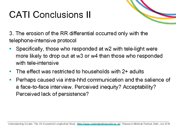 CATI Conclusions II 3. The erosion of the RR differential occurred only with the