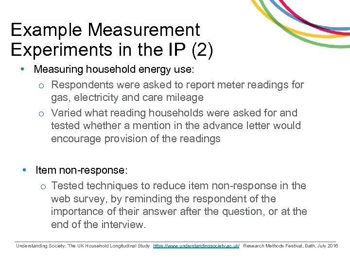 Example Measurement Experiments in the IP (2) • Measuring household energy use: o Respondents