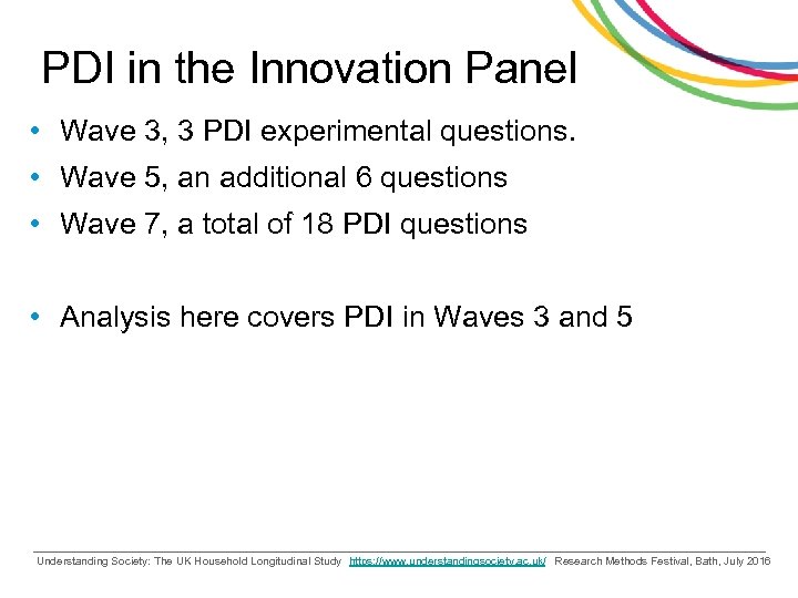 PDI in the Innovation Panel • Wave 3, 3 PDI experimental questions. • Wave