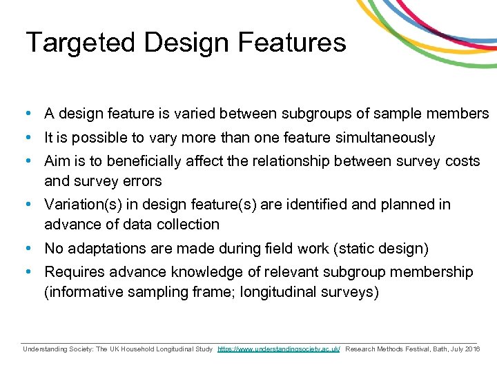 Targeted Design Features • A design feature is varied between subgroups of sample members