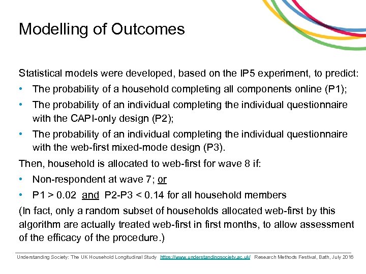 Modelling of Outcomes Statistical models were developed, based on the IP 5 experiment, to