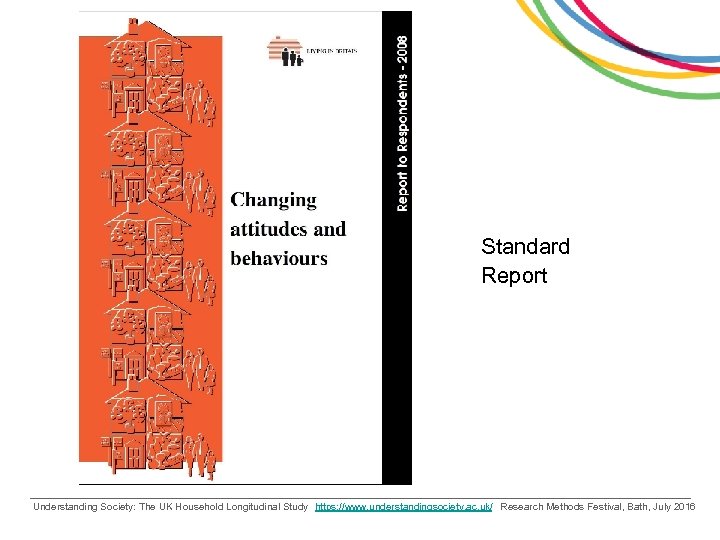  Standard Report Understanding Society: The UK Household Longitudinal Study https: //www. understandingsociety. ac.