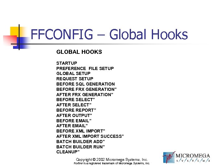 FFCONFIG – Global Hooks GLOBAL HOOKS STARTUP PREFERENCE FILE SETUP GLOBAL SETUP REQUEST SETUP