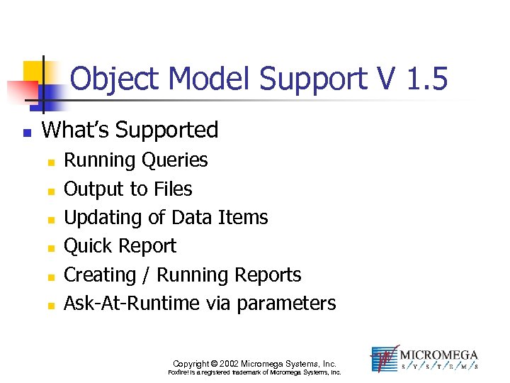 Object Model Support V 1. 5 n What’s Supported n n n Running Queries