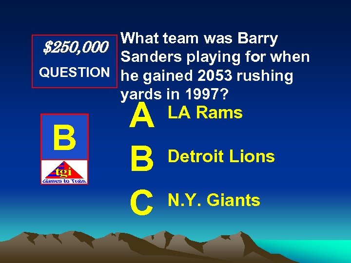 What team was Barry $250, 000 Sanders playing for when QUESTION he gained 2053
