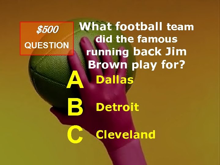 What football team $500 QUESTION A B C did the famous running back Jim
