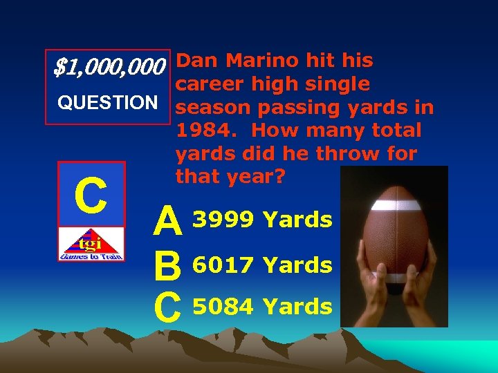 $1, 000 Dan Marino hit his career high single QUESTION season passing yards in