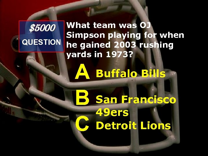 What team was OJ Simpson playing for when QUESTION he gained 2003 rushing yards