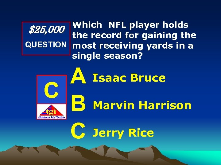 Which NFL player holds $25, 000 the record for gaining the QUESTION most receiving