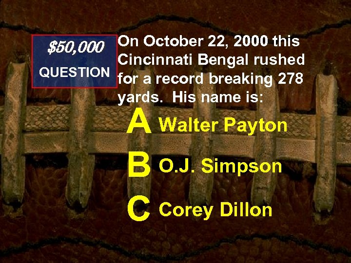$50, 000 On October 22, 2000 this Cincinnati Bengal rushed QUESTION for a record