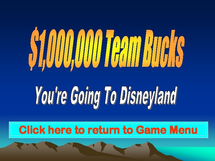 Click here to return to Game Menu 