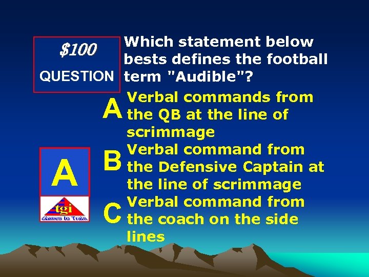Which statement below $100 bests defines the football QUESTION term "Audible"? Verbal commands from