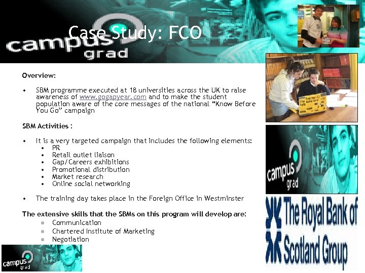 Case Study: FCO Overview: • SBM programme executed at 18 universities across the UK