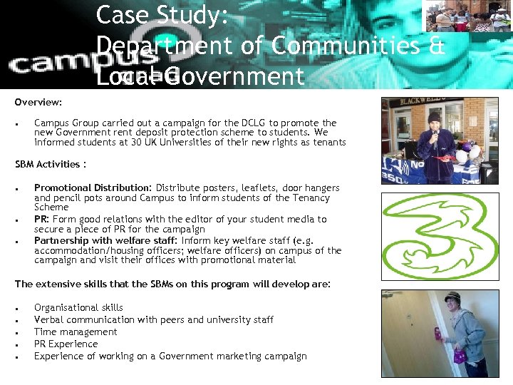 Case Study: Department of Communities & Local Government Overview: • Campus Group carried out