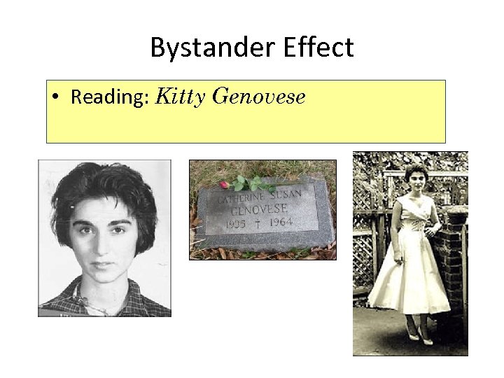 Bystander Effect • Reading: Kitty Genovese 