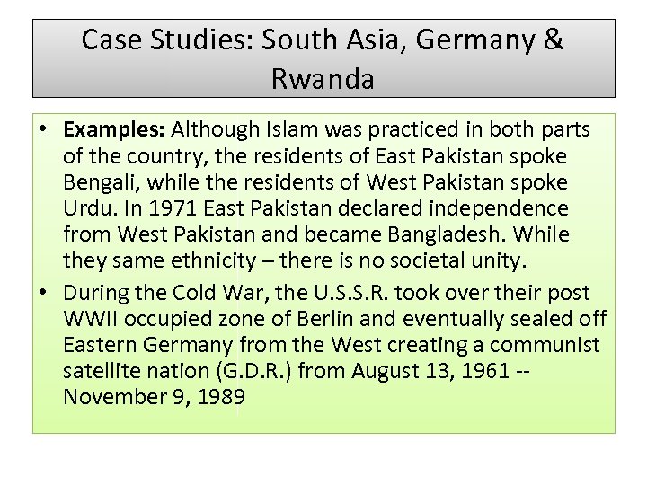 Case Studies: South Asia, Germany & Rwanda • Examples: Although Islam was practiced in