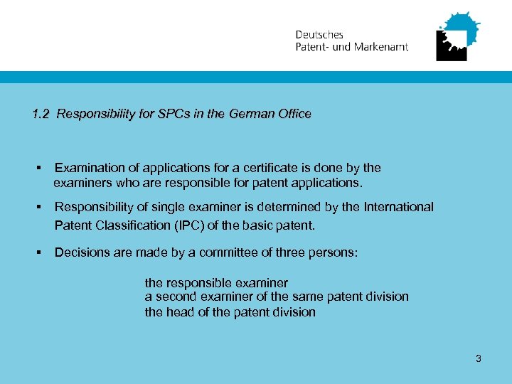 1. 2 Responsibility for SPCs in the German Office § Examination of applications for