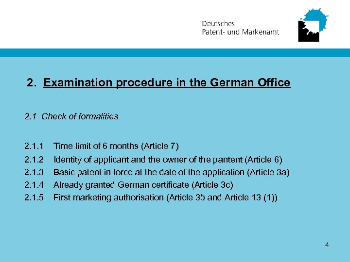 2. Examination procedure in the German Office 2. 1 Check of formalities 2. 1.